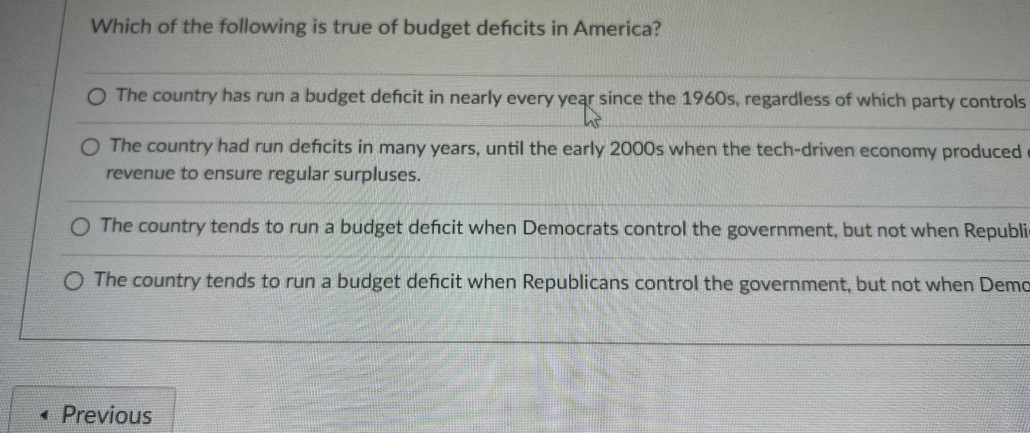 solved-which-of-the-following-is-true-of-budget-deficits-in-chegg