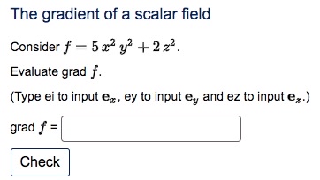 Solved by an EXPERT The gradient of a scalar fieldConsider | Chegg.com