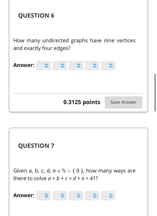Solved QUESTION 6 How many undirected graphs have nine | Chegg.com