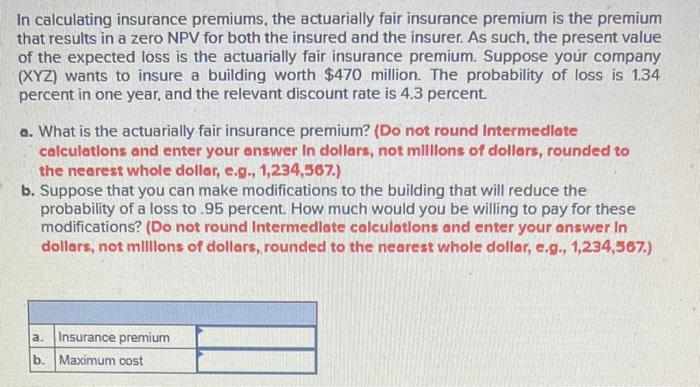 Solved In calculating insurance premiums, the actuarially | Chegg.com