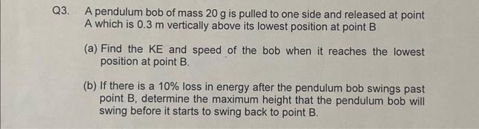 Solved 23. A Pendulum Bob Of Mass 20 G Is Pulled To One Side | Chegg.com