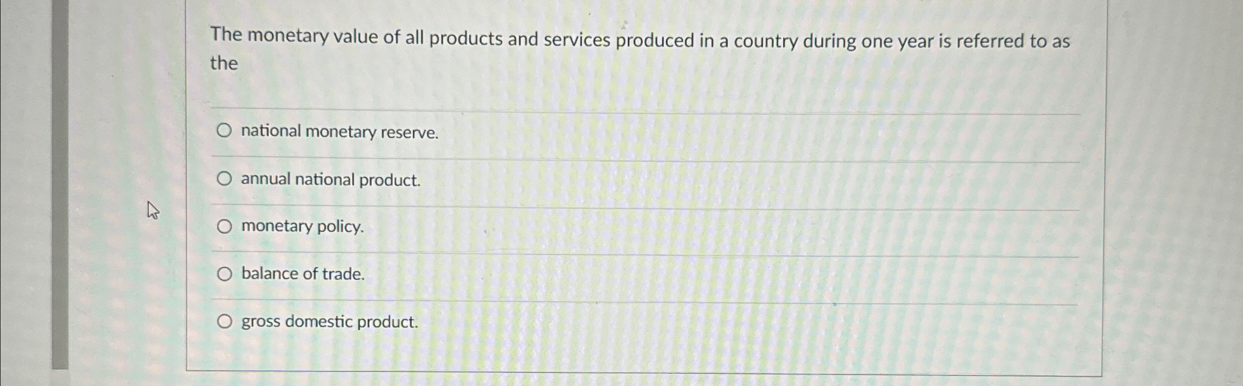 Solved The monetary value of all products and services | Chegg.com