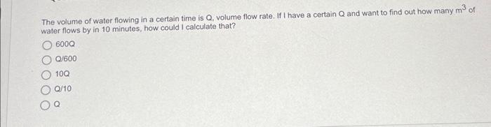 Solved The volume of water flowing in a certain time is Q, | Chegg.com