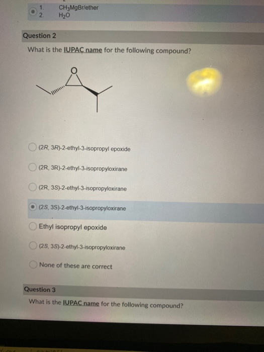 Solved 1 2. CH3MgBr/ether H20 Question 2 What Is The IUPAC | Chegg.com