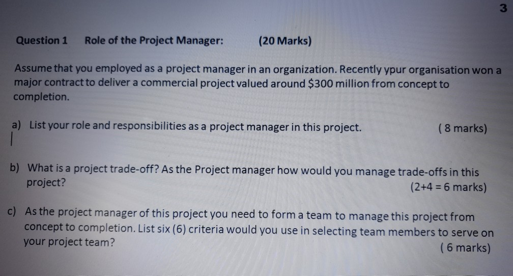 Solved 3 Question 1 Role Of The Project Manager: (20 Marks) | Chegg.com