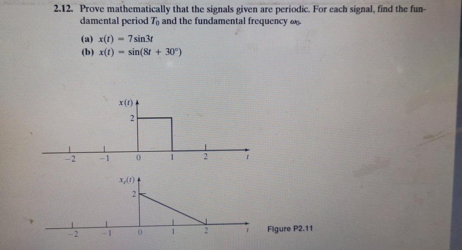 Solved 2.12. Prove mathematically that the signals given are | Chegg.com