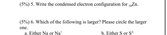 Solved (5%) 5. Write the condensed electron configuration | Chegg.com