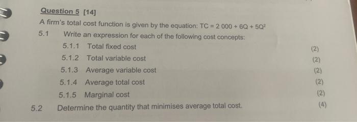 Solved Question 5 [14] A firm's total cost function is given | Chegg.com