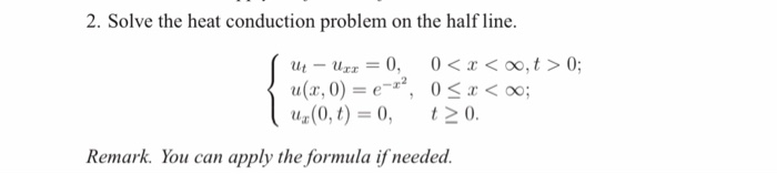 Solved 2. Solve the heat conduction problem on the half | Chegg.com