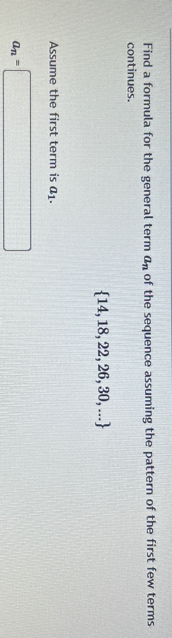 Solved Find a formula for the general term an ﻿of the | Chegg.com