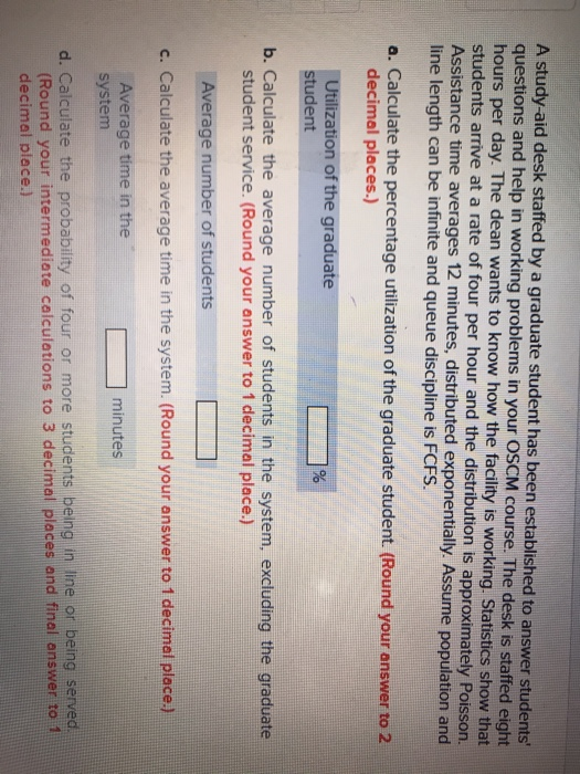 Solved A studyaid desk staffed by a graduate student has