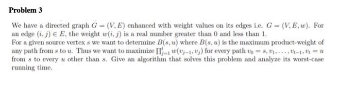 Solved Problem 3 We have a directed graph G = (V. E) | Chegg.com