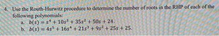 Solved 4. Use the Routh-Hurwitz procedure to determine the | Chegg.com