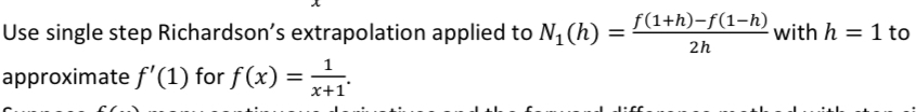 Solved Use Single Step Richardson's Extrapolation Applied To | Chegg.com