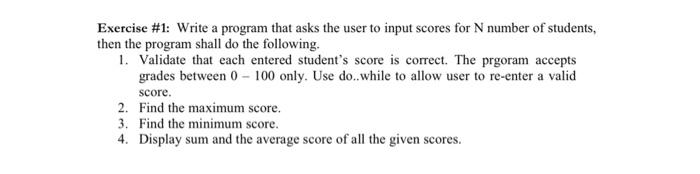 Solved Exercise #1: Write a program that asks the user to | Chegg.com