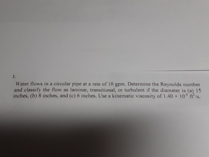 Solved 1. Water flows in a circular pipe at a rate of 10 | Chegg.com