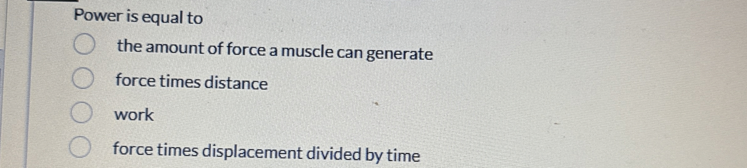 Solved Power is equal tothe amount of force a muscle can | Chegg.com