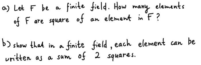 Solved a) Let F be a finite field. How many elements of F | Chegg.com