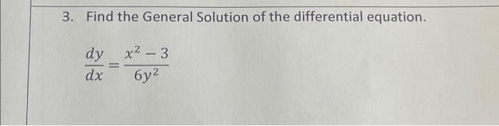 Solved 3. Find the General Solution of the differential | Chegg.com