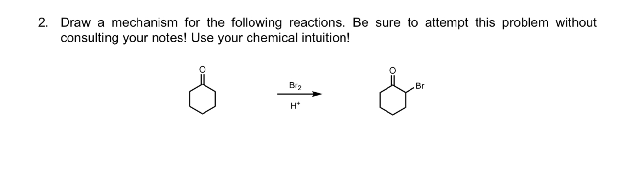 Solved Draw a mechanism for the following reactions. Be sure | Chegg.com