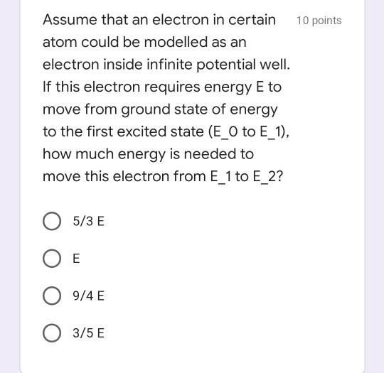 Solved 10 points Assume that an electron in certain atom | Chegg.com