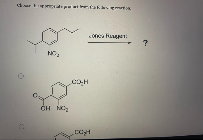 Choose the appropriate product from the following reaction.
\( \stackrel{\text { Jones Reagent }}{\longrightarrow} \) ?