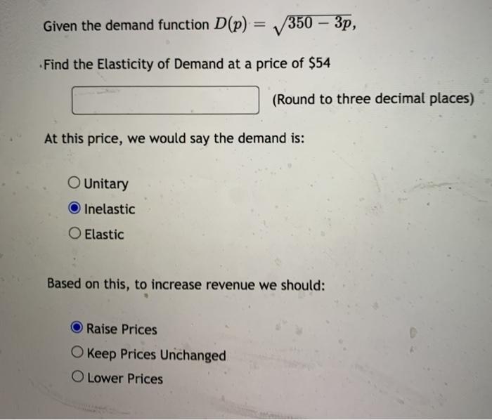 Solved Given the demand function D(p) = 350 – 3p, Find the | Chegg.com