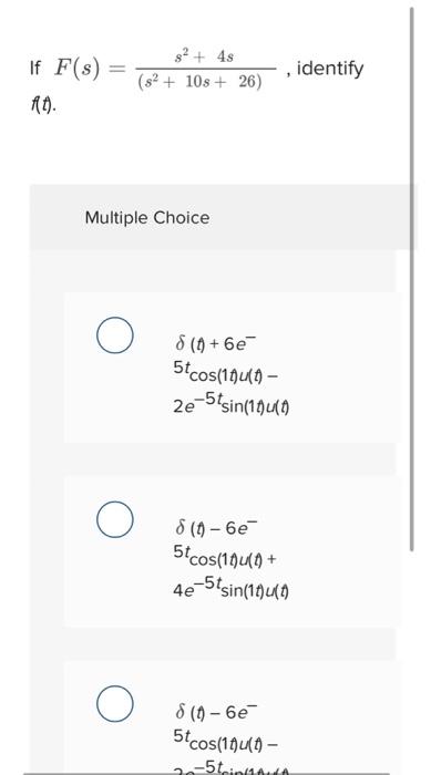 Solved F(s)=(s2+10s+26)s2+4s Multiple Choice | Chegg.com