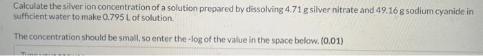 Solved Calculate the silver ion concentration of a solution | Chegg.com