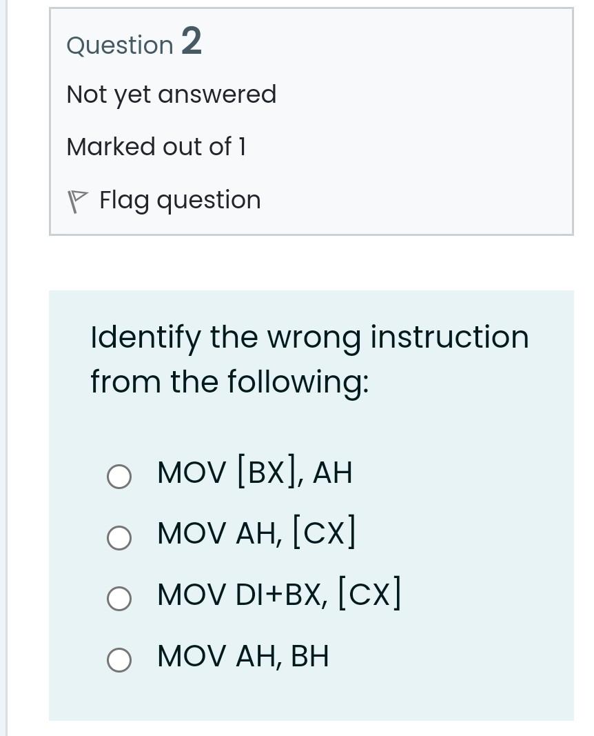 Solved Question 2 Not yet answered Marked out of 1 P Flag | Chegg.com