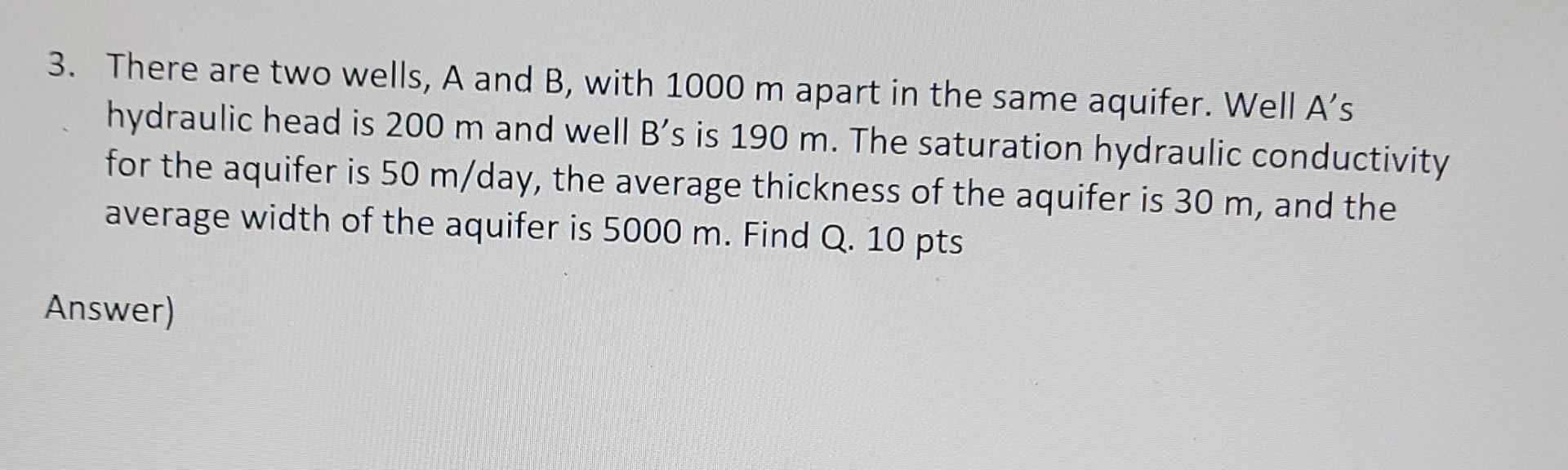 Solved 3. There are two wells, A and B, with 1000 m apart in | Chegg.com