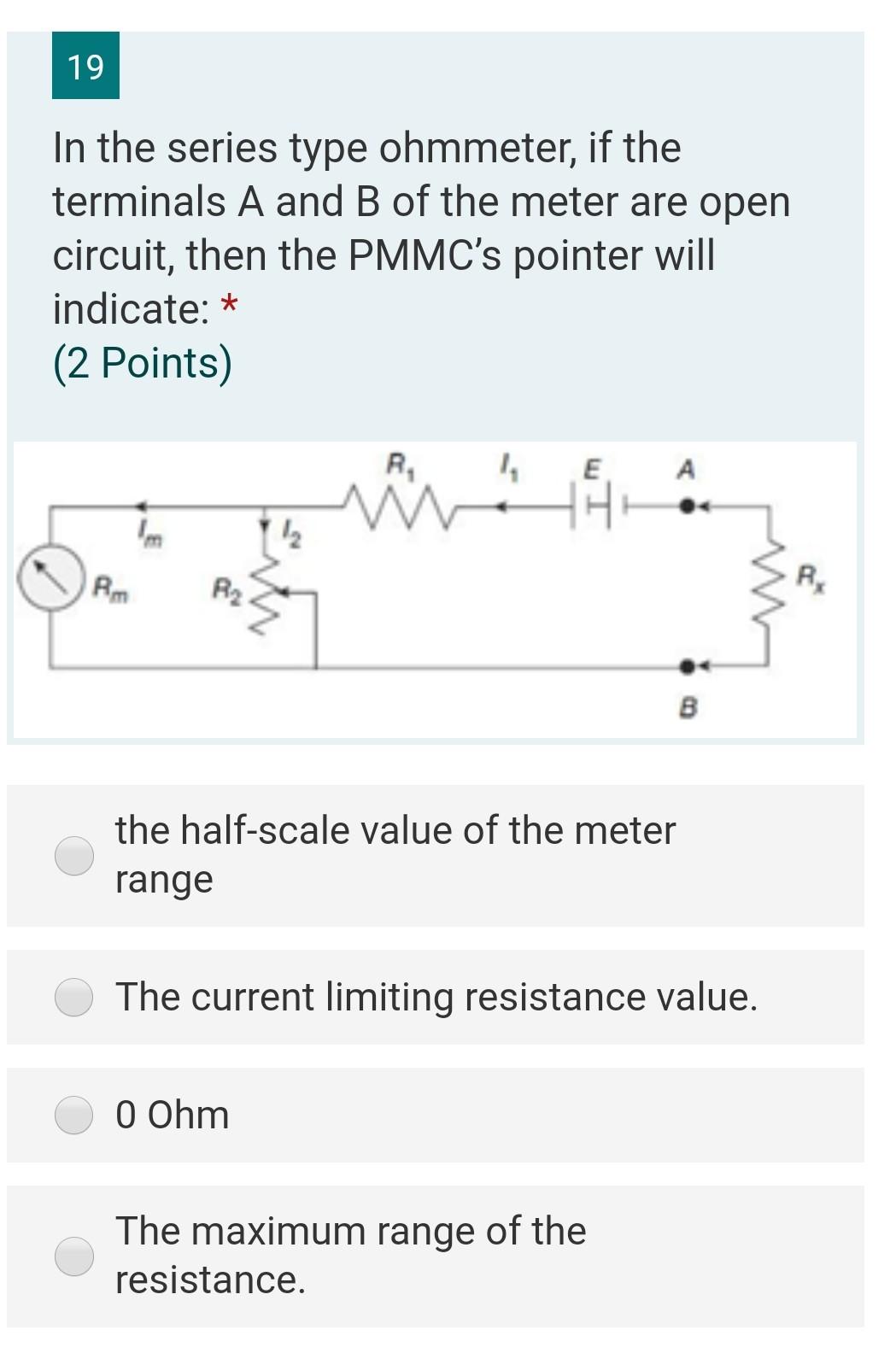 Solved 19 In the series type ohmmeter, if the terminals A