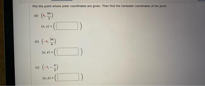 Solved Plot the point whose polar coordinates are given. | Chegg.com