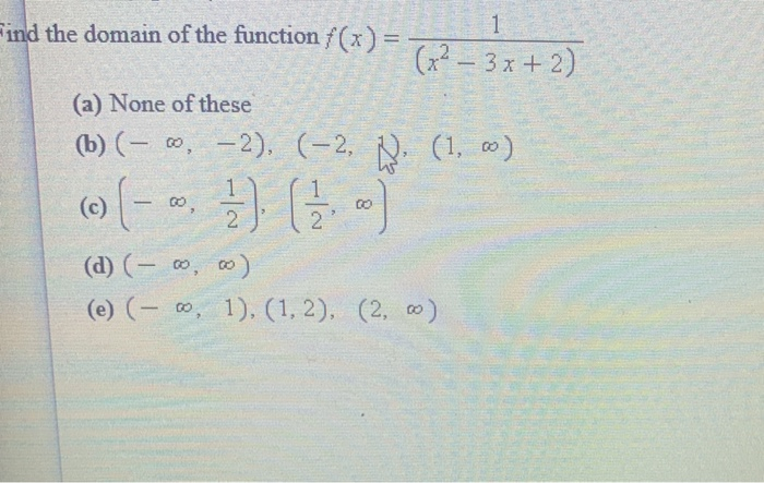 1 Find The Domain Of The Function F X X 3x 2 Chegg Com