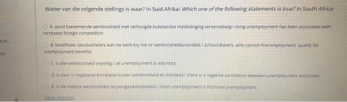 Watter van die volgende stellings is waar? In Suid-Afrika/ Which one of the following statements is true? In South Africa:
A.