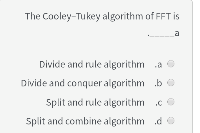 Solved The Cooley-Tukey algorithm of FFT is a Divide and | Chegg.com