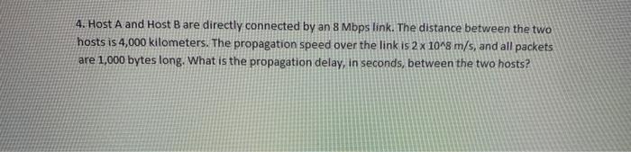 Solved 4. Host A And Host B Are Directly Connected By An | Chegg.com