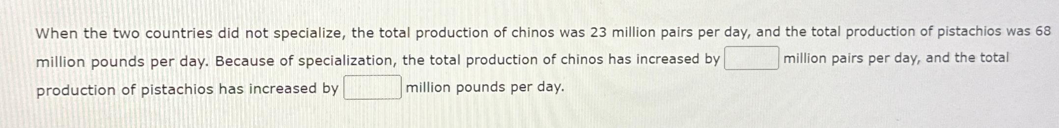 Solved When the two countries did not specialize, the total | Chegg.com