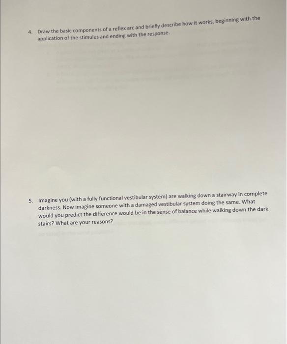 Solved 4. Draw the basic components of a reflex arc and | Chegg.com