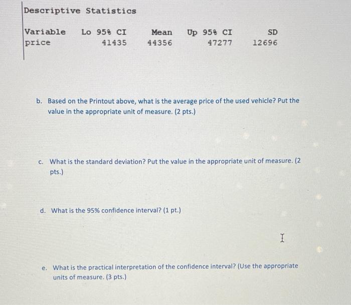 Solved Descriptive Statistios B. Based On The Printout | Chegg.com