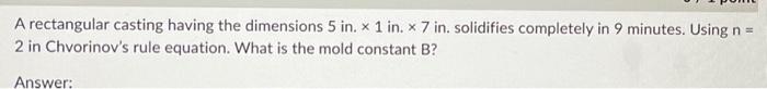 A rectangular casting having the dimensions 5 in. ×1 | Chegg.com