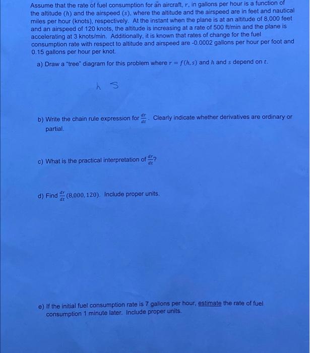 Solved Assume that the rate of fuel consumption for an