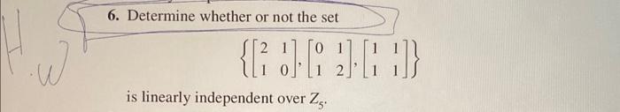Solved 6. Determine whether or not the set | Chegg.com