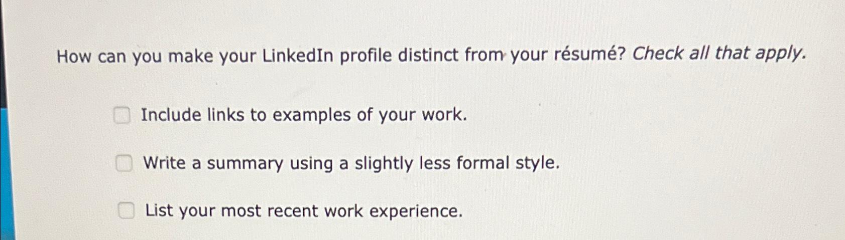 Solved How can you make your LinkedIn profile distinct from | Chegg.com