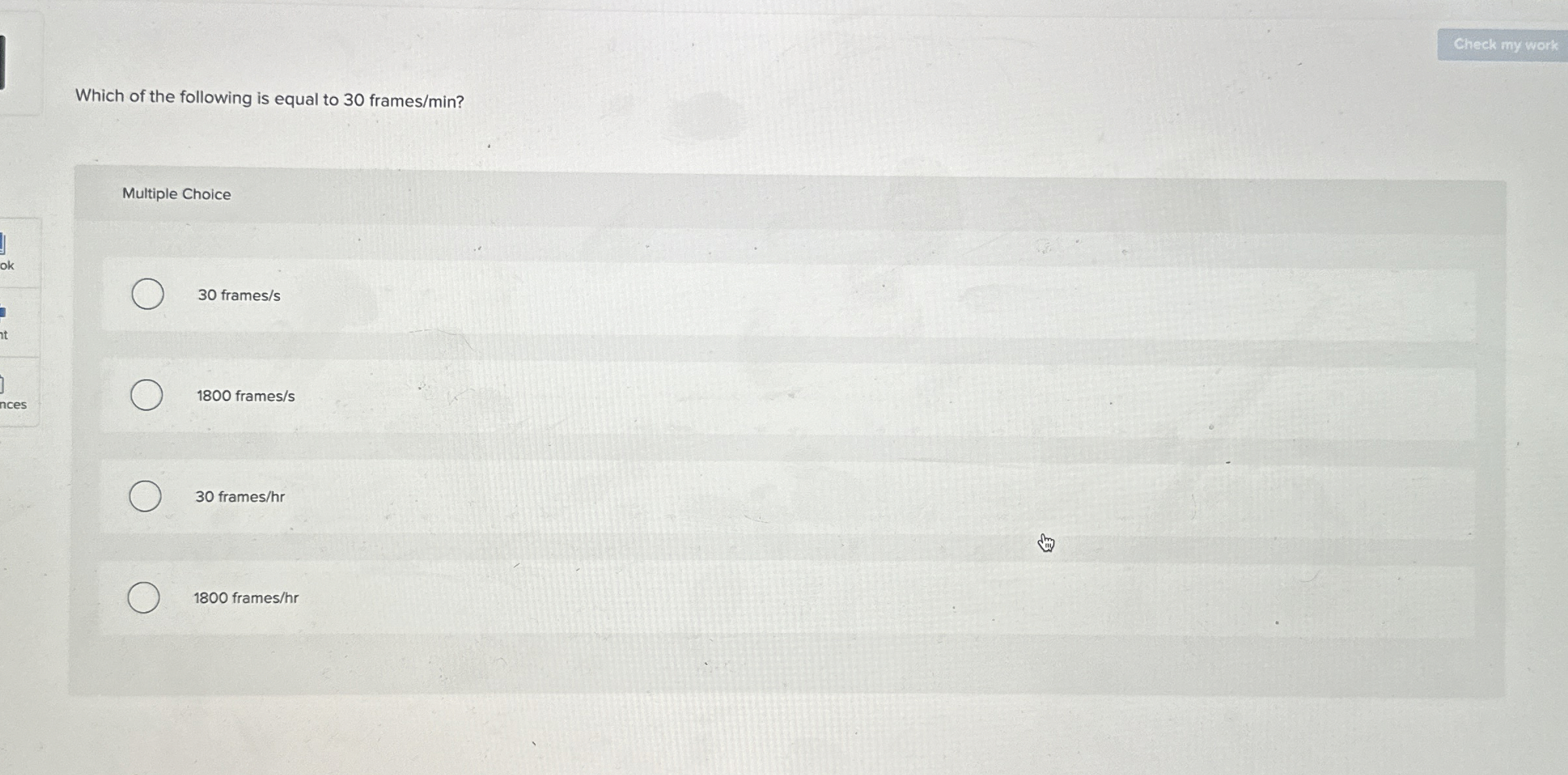Solved Which of the following is equal to 30 ﻿frames | Chegg.com