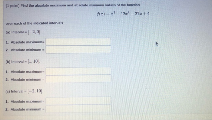 Solved (1 point) Find the absolute maximum and absolute | Chegg.com