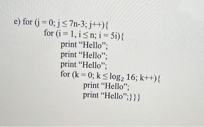 Solved Problem 2:How many times will “Hello” be printed? | Chegg.com