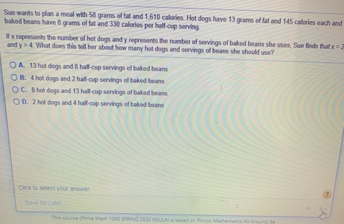 SOLVED: Sue wants to plan a meal with 76 grams of fat and 1,570