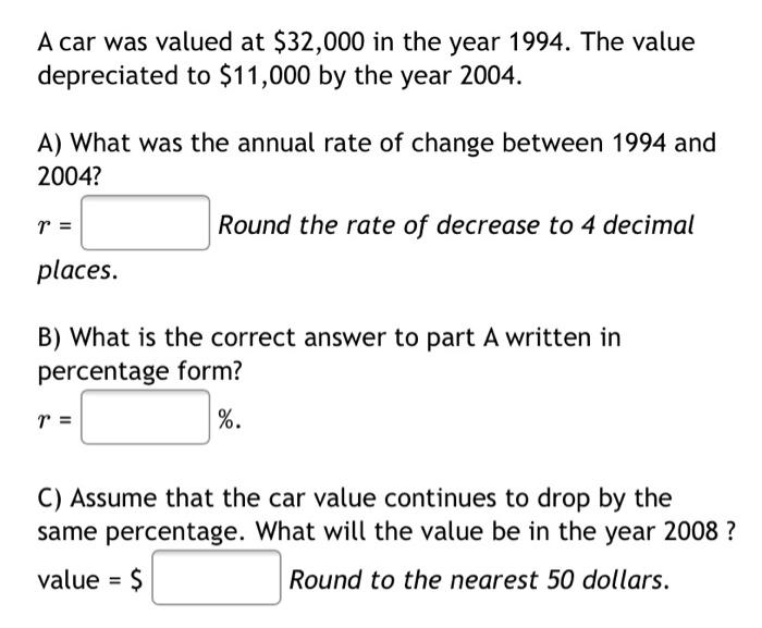 Solved A car was valued at $32,000 in the year 1994. The | Chegg.com