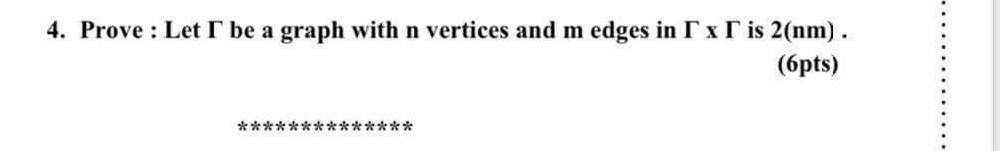 Solved 4. Prove: Let I be a graph with n vertices and m | Chegg.com